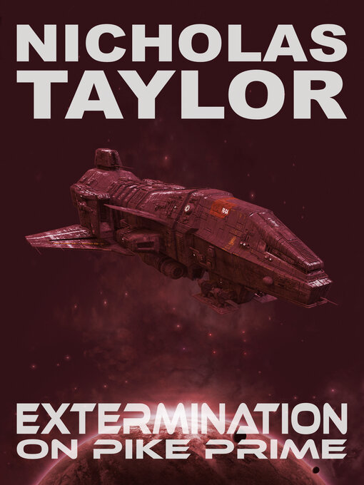 Title details for Extermination on Pike Prime by Nicholas Taylor - Wait list